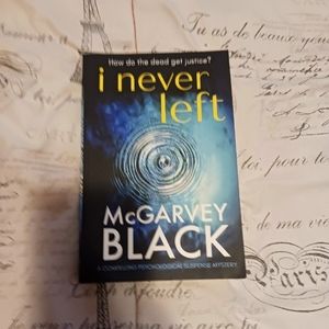 I Never Left by McGarvey Black